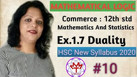 Mathematical Logic.Class12th Commerce. New Syllabus 2020. Ex1.7 Krupa Vaidya .Duality