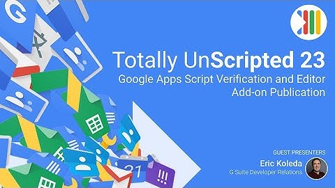 TU23: Google Apps Script Verification and Editor Add-on Publication