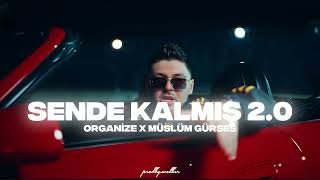 Organize X Müslüm Gürses - Sende Kalmiş 2.0 (Prod. Wolker Production) Resimi