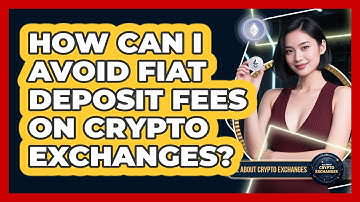How Can I Avoid Fiat Deposit Fees On Crypto Exchanges? - All About Crypto Exchanges