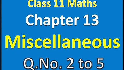 Limits and Derivatives (Part 12) | Class 11 Chapter 13 Maths Miscellaneous Exercise Q. No 2 to 5