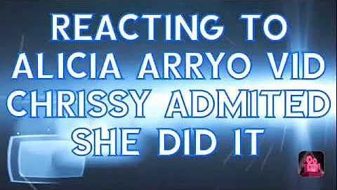 Reacting to Alicia arroyos crissy admits she is be...