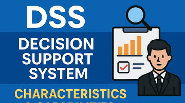 Decision Support System (DSS) Explained 🔍 | Characteristics, Types & Capabilities | Easy Guide