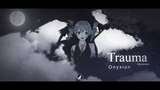 Trauma - Onyxion