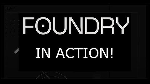 Huge Announcement: Foundry in Action