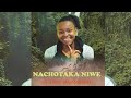 NACHOTAKA NIWE   Emma Omonge   cover by  Gladys Marasimio Official Audio