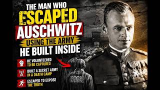 The Man Who Escaped Auschwitz - Witold Pilecki