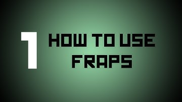 Video Quick Tips #1 - Recording with Fraps