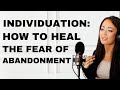 Heal your fear of abandonment with this key ingredient