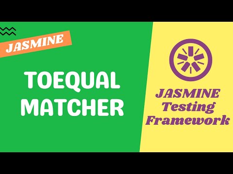 16. Understand toEqual Matcher. Difference between toBe & toEqual Matcher - Jasmine Testing
