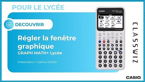 FONCTIONS : Régler la fenêtre graphique, calculatrice CASIO GRAPH MATH+