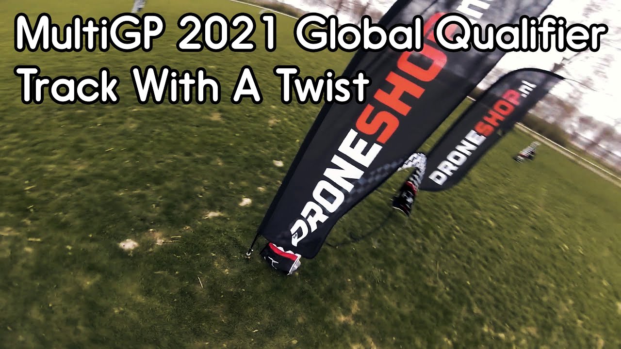 MultiGP 2021 Global Qualifier Track With A Twist - FPV Race Training ...