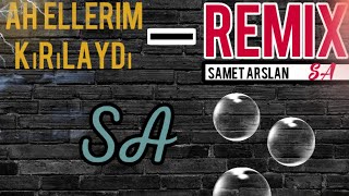 Tuğçe Kandemir - Ah Ellerim Kırılaydı ( Samet ARSLAN Remix ) Resimi