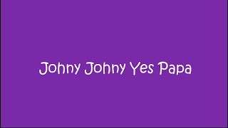 Johny Johny Yes Papa | Nursery Rhyme | Pre-primary | Kindergarten