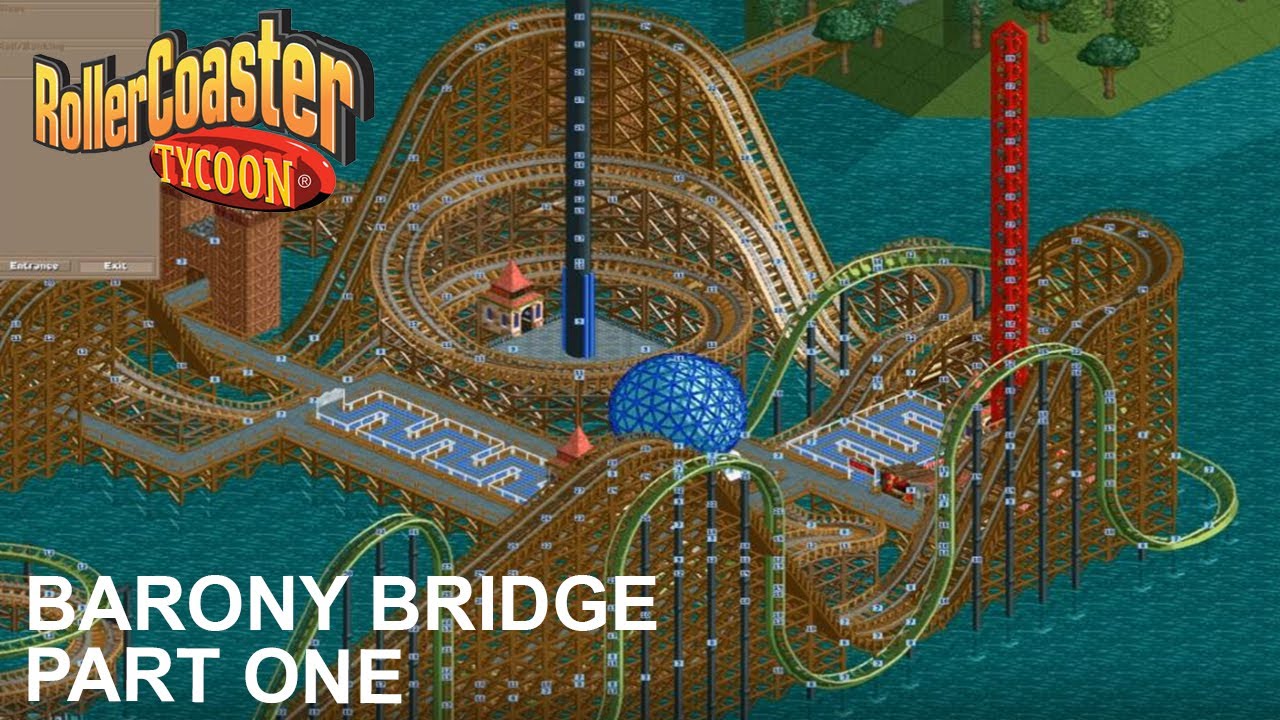 Barony Bridge [Part 1 of 3] Original Rollercoaster Tycoon (CD Version