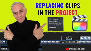 WAYS TO REPLACE CLIPS IN THE FINAL CUT PRO PROJECT