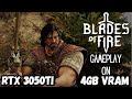 Blades of Fire | First Gameplay on 4GB VRAM | RTX 3050Ti Hits 90FPS!