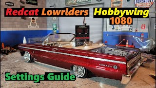 Redcat Lowriders Programming Hobbywing 1080 ESC Settings Guide