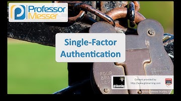 Single-factor Authentication - CompTIA Security+ SY0-401: 5.2