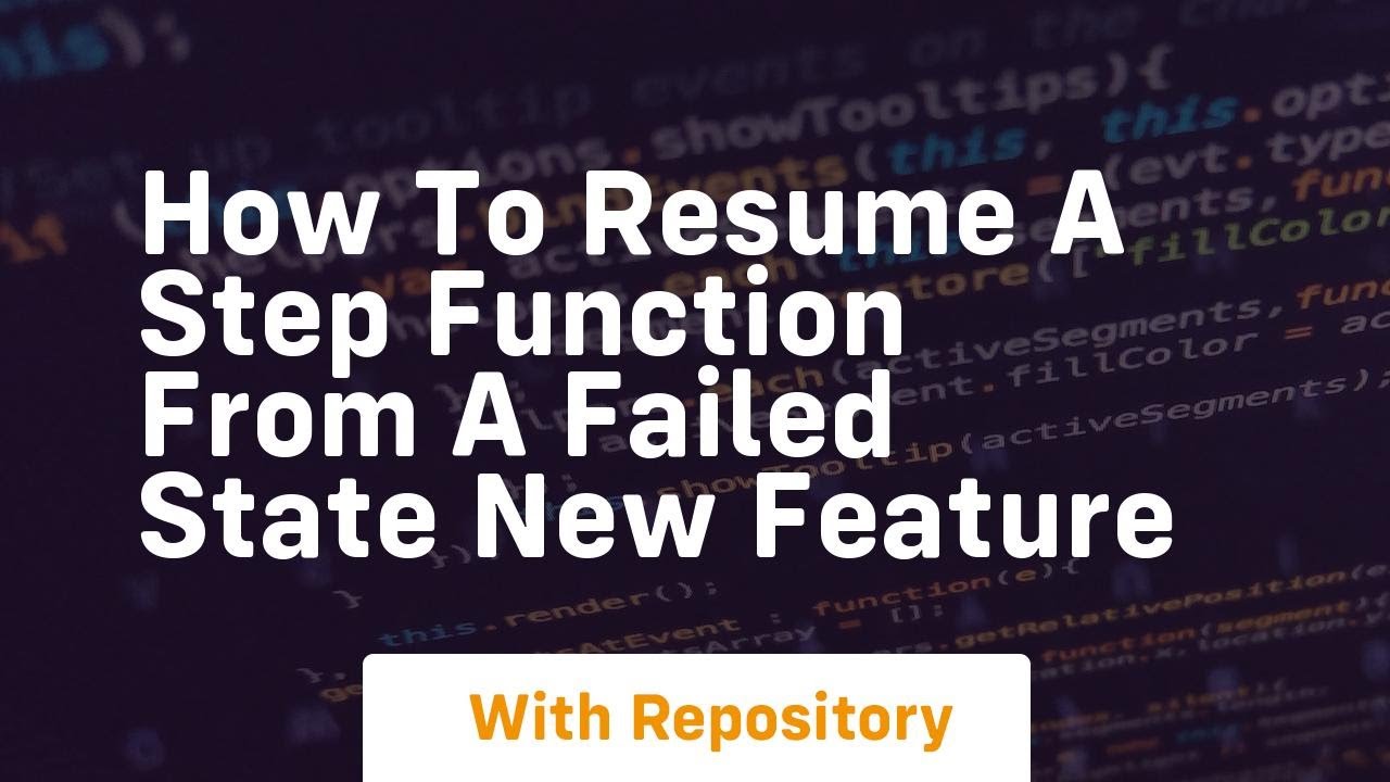 How to resume a step function from a failed state new feature