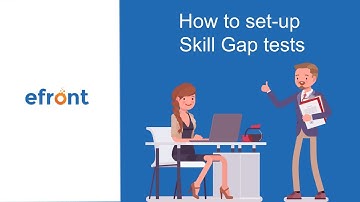 How to set up Skill Gap tests in eFront