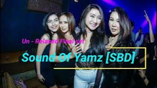 Breakbeat Nostalgia Terpopuler - Sound Of yamz [SBD] x (Un - Relased Final Set)