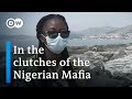 Trafficking women in Europe – the Nigerian Mafia in Italy | DW Documentary