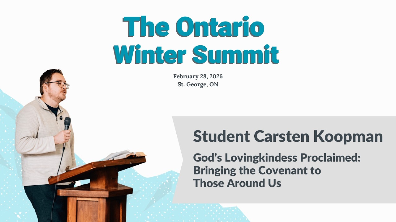 Session #3 - Bringing the Covenant to Those Around Us (Student Carsten Koopman)