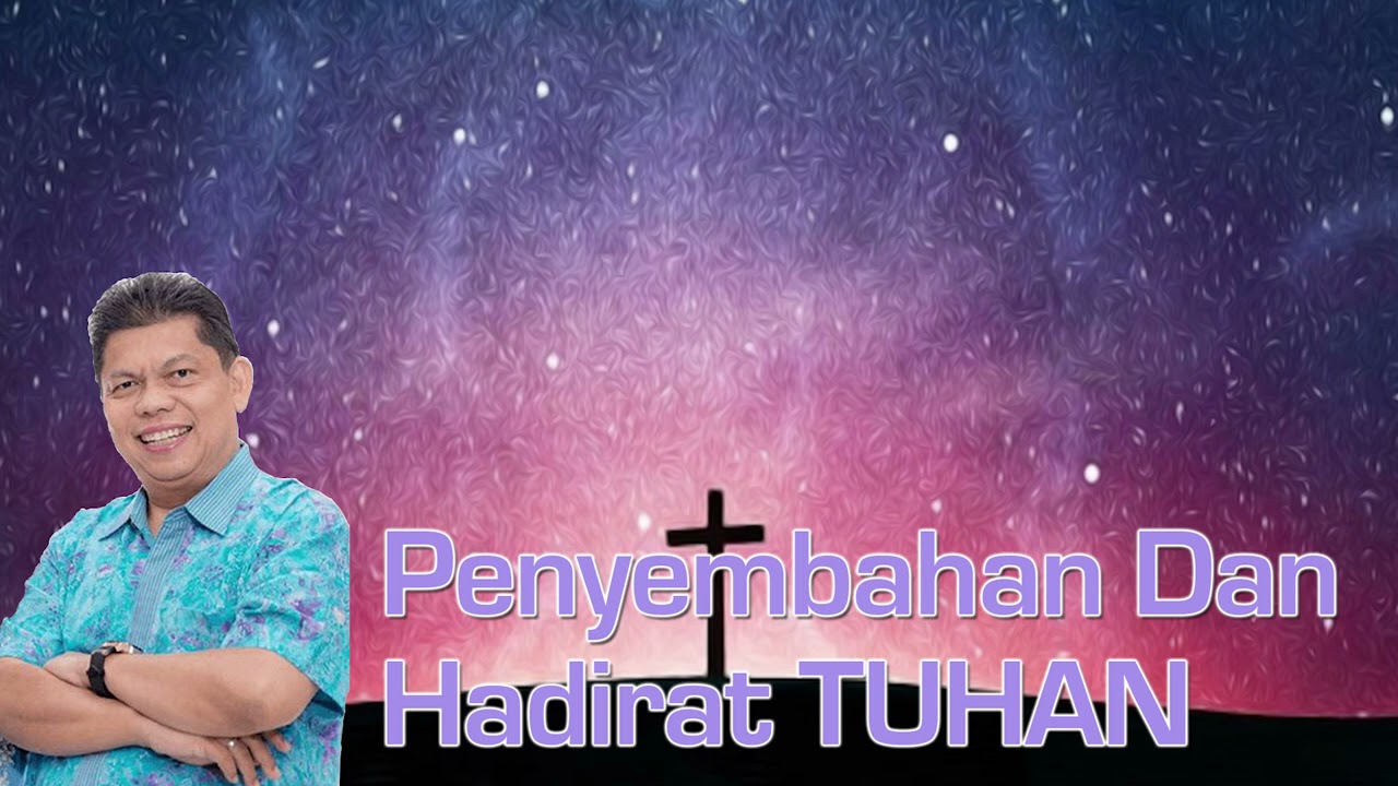 Penyembahan Dan Hadirat TUHAN - oleh Pdt. Petrus Agung