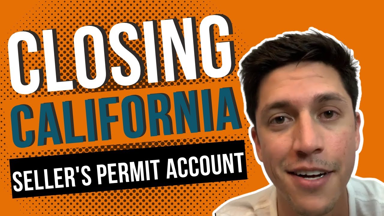 Closing California Seller's Permit Account YouTube