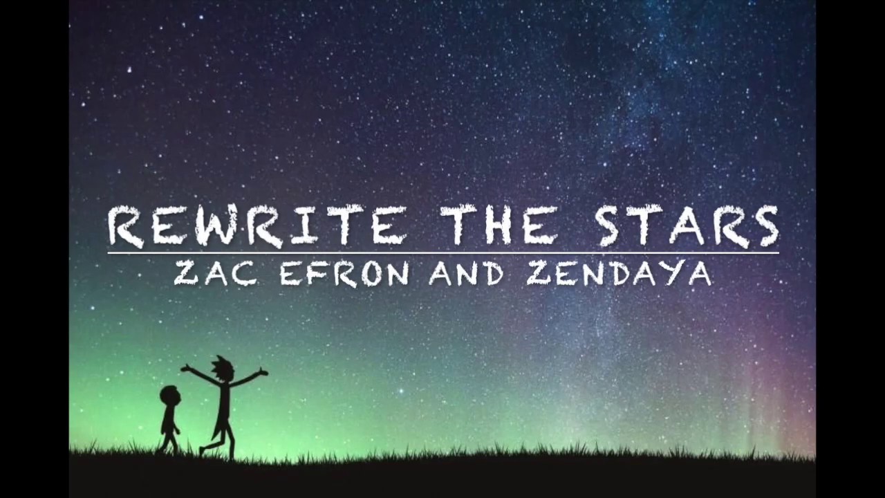 Rewrite the Stars by Zac Efron and Zendaya (Lyrics) - YouTube