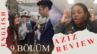 Aziz Episode 9 English Review