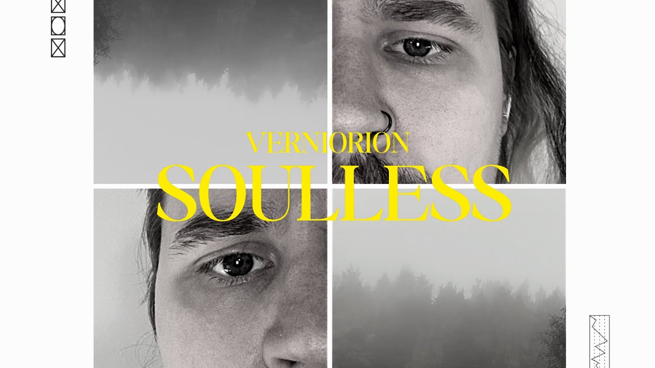 Watch Verniorion - Soulless on YouTube Watch Verniorion - Soulless on YouTube
