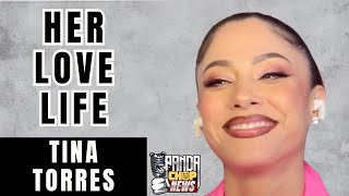 Tina Torres Talks About Her Love Life [Part 17]