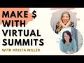 How to use Virtual Summits to 3X your revenue, with Krista Miller from Summit in a Box