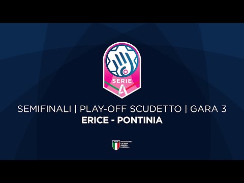 Serie A1 [Play-off | G3] | ERICE - PONTINIA