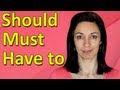 Should - Must - Have to | English Modal Verbs (Part 3)