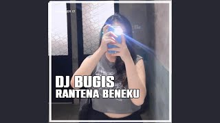 DJ BUGIS RANTENA BENEKU