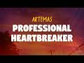 Artemas Professional Heartbreaker Lyrics