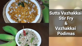 2 simple plantain recipes, Vazhakkai podimas and Sutta vazhakkai podimas!