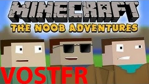Minecraft The N00b Adventures Part 1 : So Blocky, So Cool VOSTFR