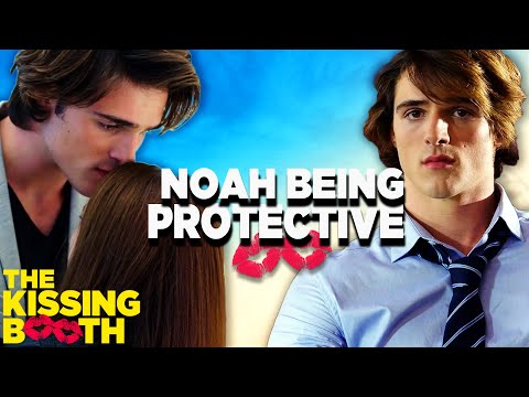 Noah Being Protective For 9 Minutes Straight | The Kissing Booth