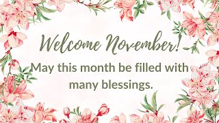 Welcome November! New Month Blessings
