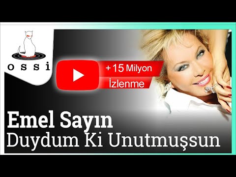 Emel Sayın - Duydum Ki Unutmuşsun