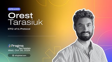 Orest Tarasiuk I Unifying Ethereum via Real Time Proofs I t1 Protocol I Pragma San Francisco 2024