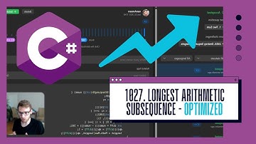 Optimized - Daily Challenge 1027 in C#: Longest Arithmetic Subsequence | vanAmsen Coding Tutorial