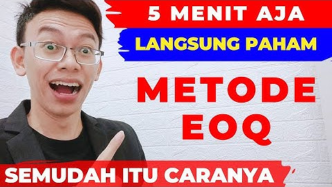 Cara Mudah Menghitung EOQ | Metode EOQ | Economic Order Quantity | Manajemen Keuangan