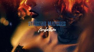 Watch Cover Your Tracks Striking Matches video