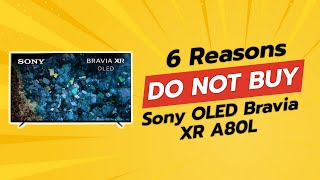 Sony OLED Bravia XR A80L | 6 Reasons Not to Buy 🚫📺