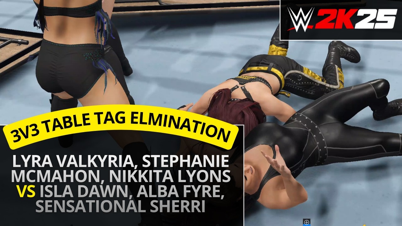 WWE 2K25 – Lyra Valkyria & Nikkita Lyons vs Isla Dawn & Alba Fyre (Elimination Table Tag 3v3)